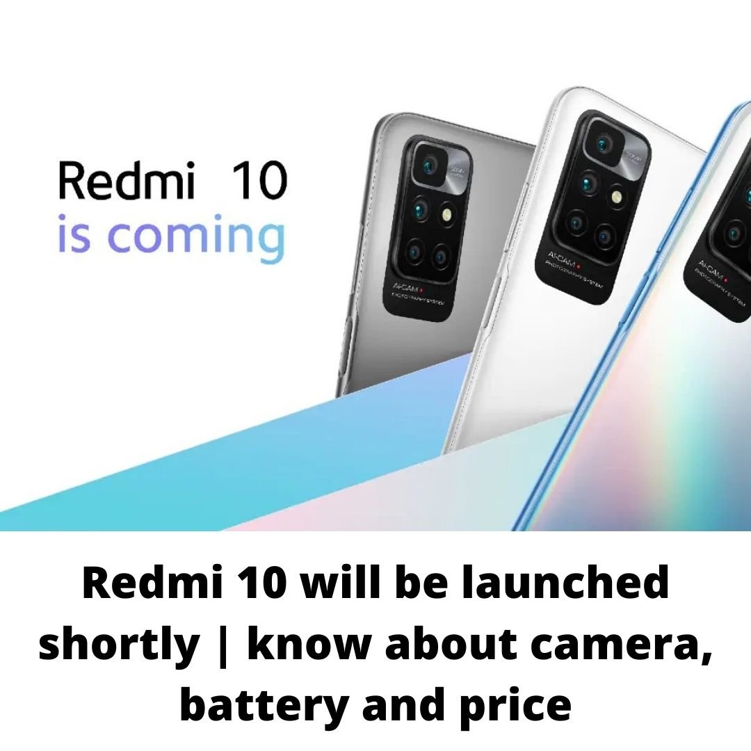 Redmi 10 will be launched shortly
