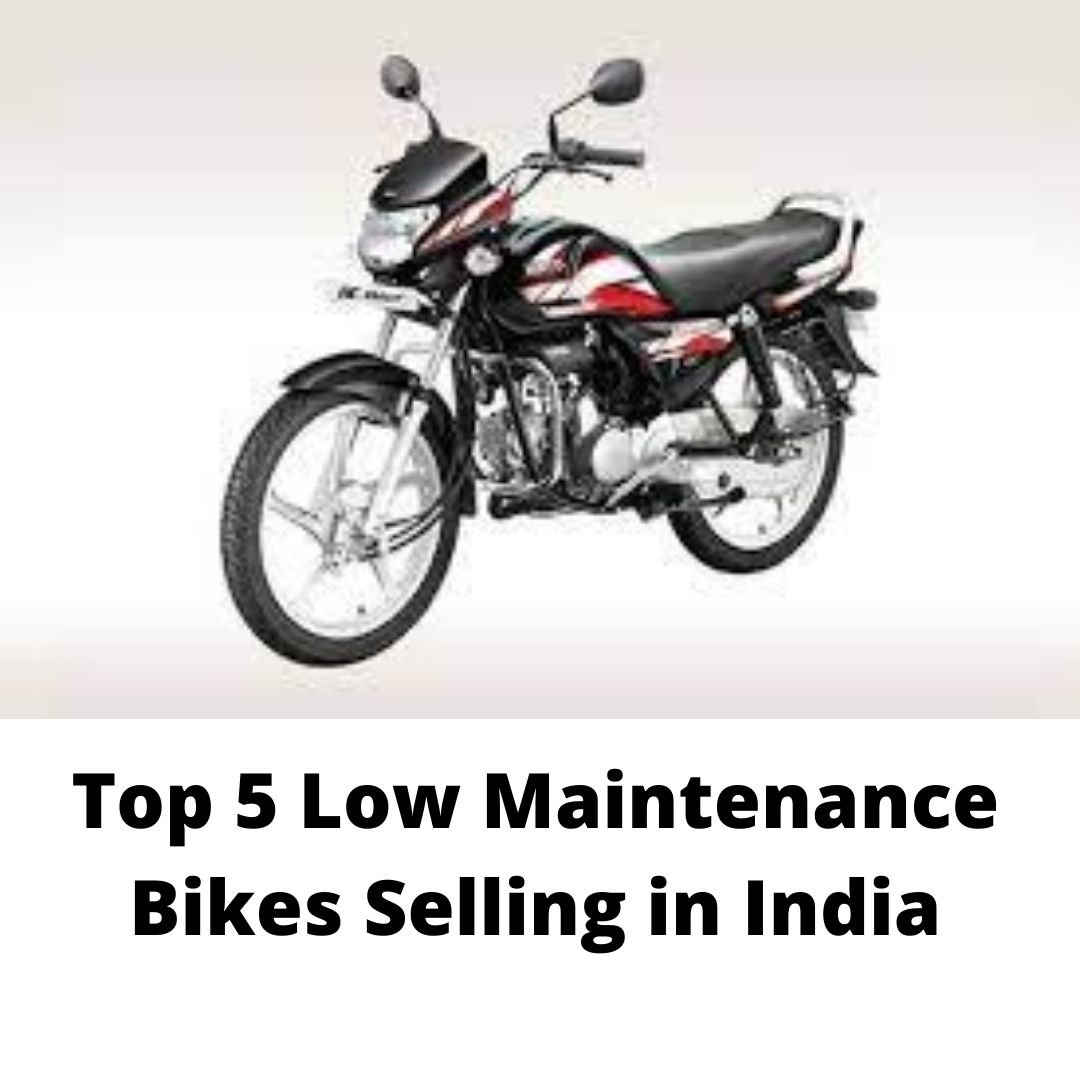 Top 5 Low Maintenance Bikes Selling in India